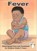 Fever: Home Based Care and Treatment of Children Under 6 Years